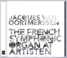 Oortmerssen Jacques Van - French Symphonic Organ