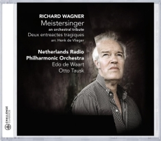 Waart Edo De - Meistersinger:An Orchestral Tribute