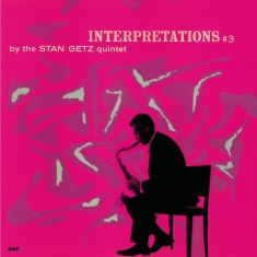 Getz Stan -Quintet- - Interpretations No 3