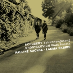 Sachse Pauline/Lauma Skride - Schubert & Shostakovich