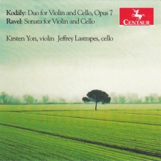 Kodaly/Ravel - Sonatas For Violin And Cello
