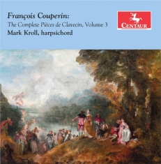 Couperin F. - Complete Pieces De Clavecin Vol.3