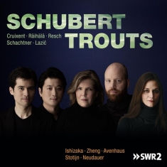 Avenhaus/Neudauer/Ishizaka/Stotijn/Zheng - Schubert Trouts