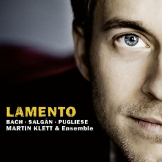 Klett Martin - & Ensemble - Lamento - Works by Bach, Salgan & Pugliese