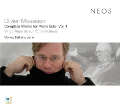 Messiaen O. - Complete Works For Piano Solo Vol.1