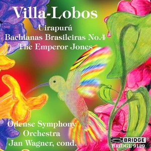 Villa-Lobos H. - Uirapuru/Bachianas Brasil
