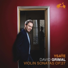Grimal David - Ysaye: Six Sonatas For Solo Violin