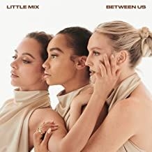 Little Mix - Between Us in the group CD / Pop-Rock,Övrigt at Bengans Skivbutik AB (4052744)