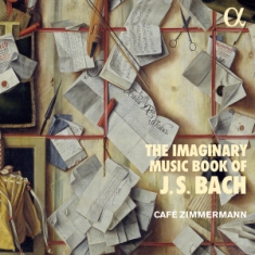 Bach Johann Sebastian - The Imaginary Music Book Of J.S Bac