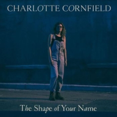 Cornfield Charlotte - Shape Of Your Name (Blue Vinyl+7