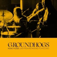 Groundhogs The - Roadhogs: Live From Richmond To Poc