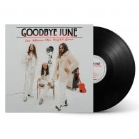 Goodbye June - See Where The Night Goes (Black Vin