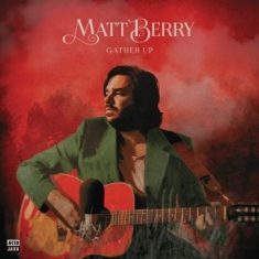 Matt Berry - Gather Up (Ten Years On Acid Jazz)