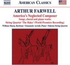 Farwell Arthur - America's Neglected Composer