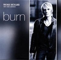Bäcklund Magnus - Burn in the group CD / Pop at Bengans Skivbutik AB (406192)