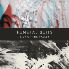Funeral Suits - Lily Of The Valley (Splatter)