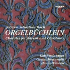 Johann Sebastian Bach - Orgelbüchlein - Chorales For Advent