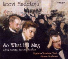 Leevi Madetoja - So What If I Sing