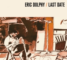 Dolphy Eric - Last Date
