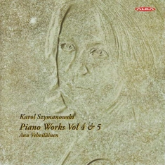 Karol Szymanowski - Piano Works, Vol. 4 & 5