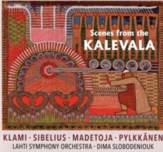 Klami Uuno Madetoja Leevi Pylkk - Scenes From The Kalevala