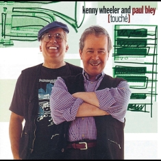 Wheeler Kenny & Paul Bley - Touche