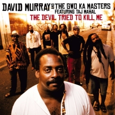 Murray David & The Gwo-Ka Masters - Devil Tried To Kill Me