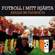 Azalea Bk Flickor 93 - Fotboll I Mitt Hjärta