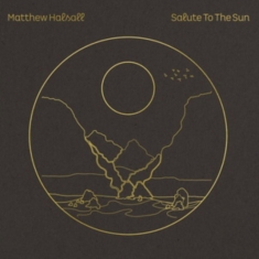 Matthew Halsall - Salute To the Sun