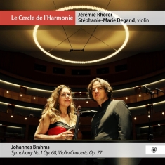 Degand Stephanie-Marie / Jérémie Rhorer - Brahms: Symphonie No.1  Op.68 / Violin C