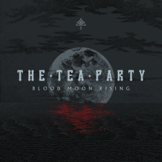 Tea Party The - Blood Moon Rising
