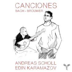 Scholl Andreas / Edin Karamazov - Bach - Brouwer Canciones