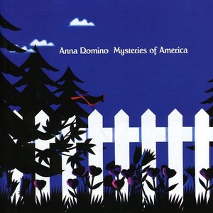 Anna Domino - Mysteries Of America/Colouring In T