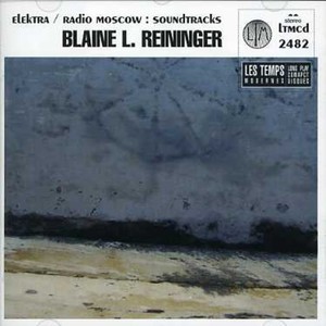 Blaine L. Reininger - Elektra/Radio Moscow