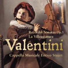 Valentini Roberto - Recorder Sonatas, Op. 5 And La Vill