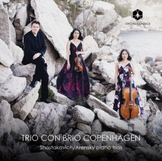 Trio Con Brio Copenhagen - Shostakovich/Arensky: Piano Trios