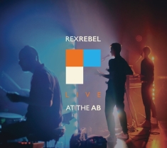 Rex Rebel - At The AB