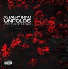 As Everything Unfolds - Within Each Lies The Other (Black &