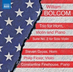 Bolcom William - Trio For Horn, Violin & Piano And S
