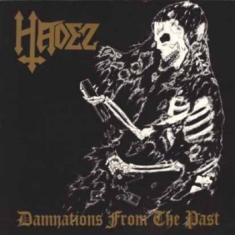 Hadez - Damnations From The Past