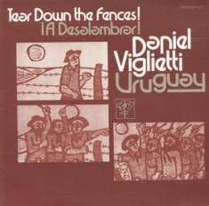 Daniel Viglietti - Uruguay: A Deslambrar! Tear Down the Fen