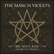 March Violets The - Big Soul Kiss - Bbc Recordings (2 L