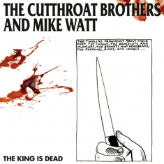 Cutthroat Brothers & Mike Watt - King Is Dead (Splatter Vinyl)