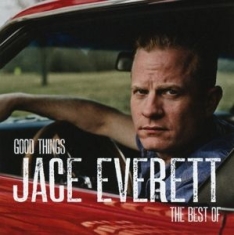 JACE EVERETT - Good Things: the Best of in the group CD at Bengans Skivbutik AB (4092331)
