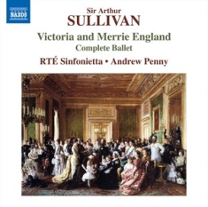 Sullivan Arthur - Victoria And Merrie England (Comple