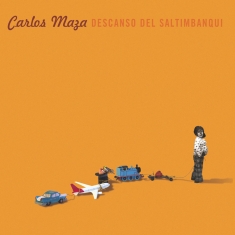 Maza Carlos - Descanso Del Saltimbanqui