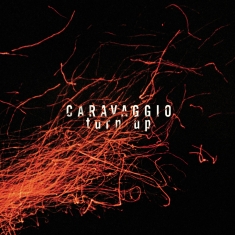 Caravaggio - Turn Up