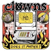 Clowns - Does It Matter? (7