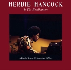 Hancock Herbie & The Headhunters - Live In Boston, November 13, 1973