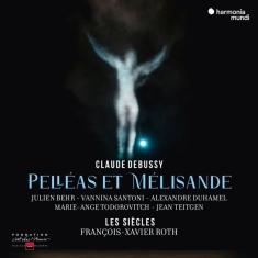 Les Siecles / Francois-Xavier Roth - Debussy: Pelléas Et Mélisande